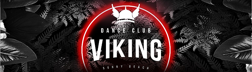 Dance Club “Viking” – Най-големият клуб в Слънчев Бряг е готов да ви посрещне